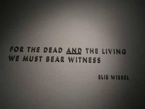Elie Wiesels quotation is attached to the wall of the United States Holocaust Memorial Museum. 