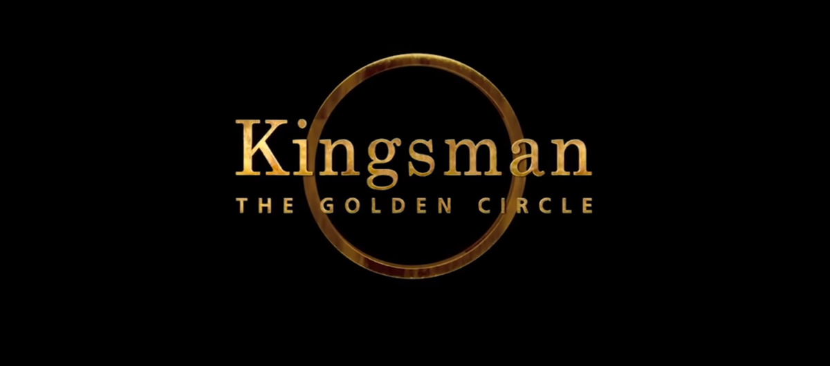 Kingsman: The Golden Circle - A Film Review