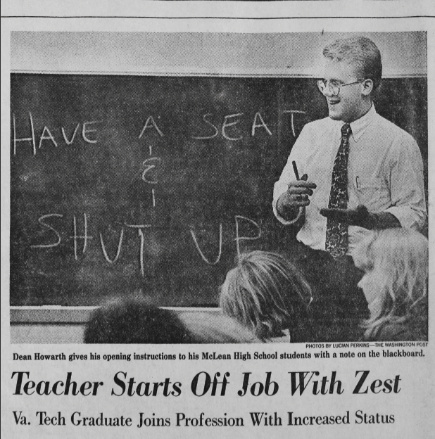 Way Back When — Howarth poses for The Washington Post during his first lesson as a McLean High School teacher. (Photo courtesy of Dean  Howarth)